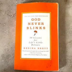 God Never Blinks by Regina Brett